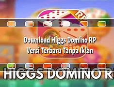 Link Download Higgs Domino Rp Versi Terbaru